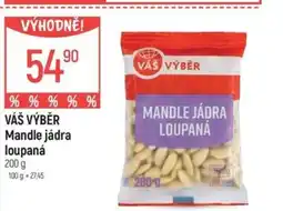 Globus VÁŠ VÝBĚR Mandle jádra loupaná nabídka