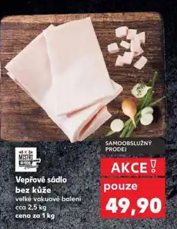 Kaufland Vepřové sádlo bez kůže nabídka