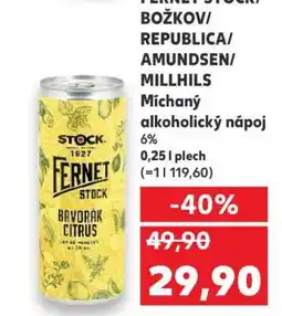 Kaufland FERNET STOCK/BOŽKOV/REPUBLICA/AMUNDSEN/MILLHILS Míchaný alkoholický nápoj nabídka