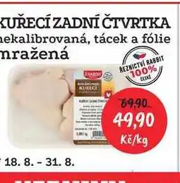 RABBIT řeznictví KUŘECÍ ZADNÍ ČTVRTKA nekalibrovaná, tácek a fólie mražená 1kg nabídka