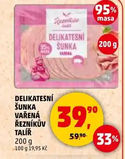 Penny Market Delikatesní šunka vařená Řezníkův Talíř nabídka
