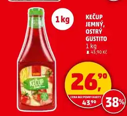 Penny Market Kečup jemný, ostrý Gustito nabídka