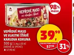 Penny Market Vepřové maso ve vlastní šťávě Karlova Koruna nabídka