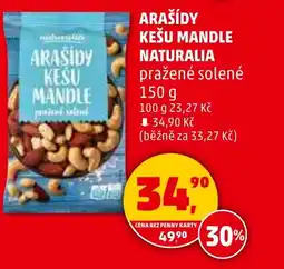 Penny Market Arašídy kešu mandle naturalia pražené solené nabídka