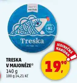 Penny Market TRESKA V MAJONÉZE, 140 g nabídka