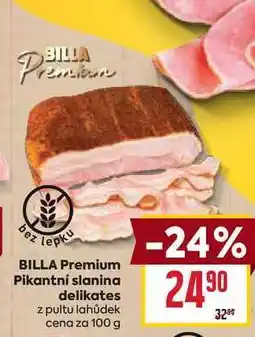 Billa BILLA Premium Pikantní slanina delikates z pultu lahůdek cena za 100 g nabídka