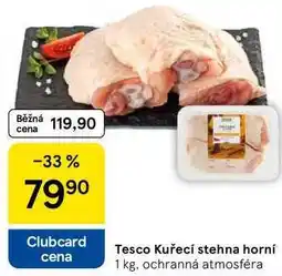 Tesco Tesco Kuřecí stehna horní, 1 kg nabídka