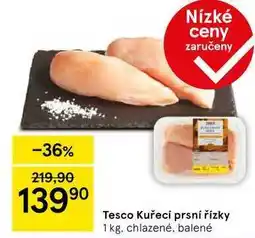 Tesco Tesco Kuřecí prsní řízky, 1 kg, chlazené nabídka