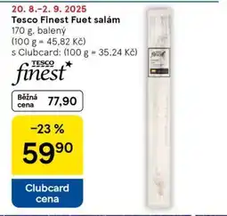 Tesco Tesco Finest Fuet salám nabídka