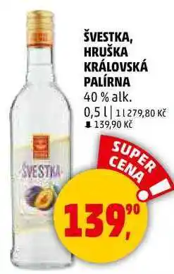 Penny Market ŠVESTKA, HRUŠKA KRÁLOVSKÁ PALÍRNA 40% alk., 0,5 l nabídka