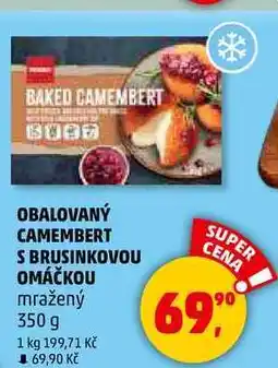 Penny Market OBALOVANÝ CAMEMBERT S BRUSINKOVOU OMÁČKOU mražený, 350 g nabídka