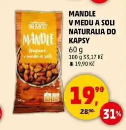 Penny Market MANDLE V MEDU A SOLI NATURALIA DO KAPSY, 60 g nabídka