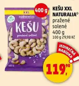 Penny Market KEŠU XXL NATURALIA pražené solené, 400 g nabídka
