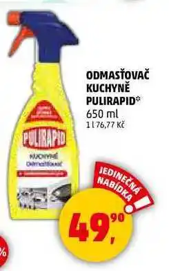 Penny Market ODMASŤOVAČ KUCHYNĚ PULIRAPID, 650 ml nabídka