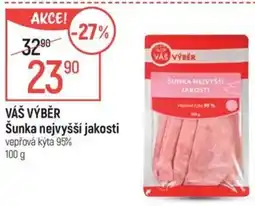 Globus VÁŠ VÝBĚR Šunka nejvyšší jakosti nabídka