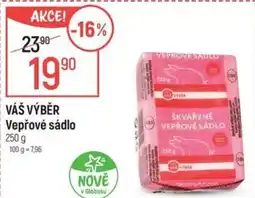 Globus VÁŠ VÝBĚR Vepřové sádlo nabídka