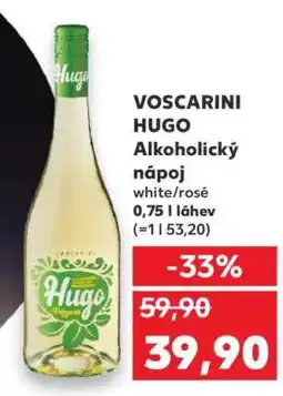Kaufland VOSCARINI HUGO Alkoholický nápoj nabídka