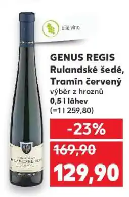 Kaufland GENUS REGIS Rulandské šedé, Tramín červený nabídka