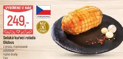 Globus Selská kuřecí roláda Globus nabídka