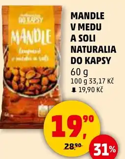 Penny Market Mandle v medu a soli naturalia do kapsy nabídka