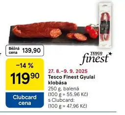 Tesco Tesco Finest Gyulai klobása nabídka