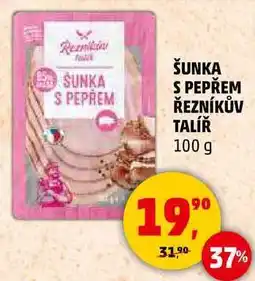 Penny Market ŠUNKA S PEPŘEM ŘEZNÍKŮV TALÍŘ, 100 g nabídka