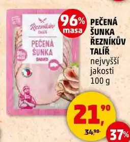 Penny Market PEČENÁ ŠUNKA ŘEZNÍKŮV TALÍŘ nejvyšší jakosti, 100 g nabídka