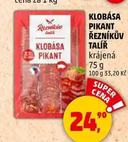 Penny Market KLOBÁSA PIKANT ŘEZNÍKŮV TALÍŘ krájená, 75 g nabídka