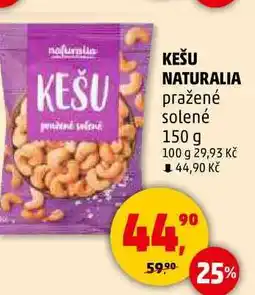 Penny Market KEŠU NATURALIA pražené solené, 150 g nabídka