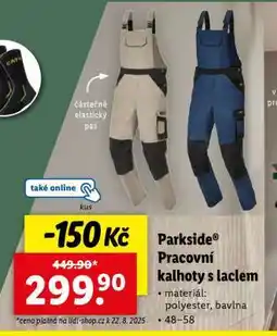 Lidl PARKSIDE PRACOVNÍ KALHOTY S LACLEM nabídka