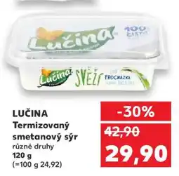 Kaufland LUČINA Termizovaný smetanový sýr nabídka