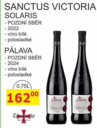 BENE Nápoje Templářské sklepy 0,75l SANCTUS VICTORIA SOLARIS - POZDNÍ SBĚR - 2022 nabídka