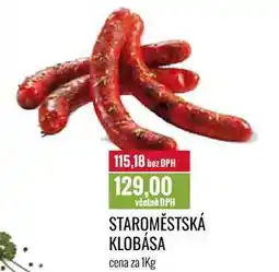 Ratio STAROMĚSTSKÁ KLOBÁSA cena za 1Kg nabídka