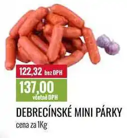 Ratio DEBRECÍNSKÉ MINI PÁRKY cena za 1Kg nabídka