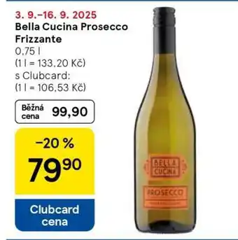 Tesco Bella Cucina Prosecco Frizzante nabídka