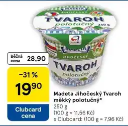Tesco Madeta Jihočeský Tvaroh měkký polotučný nabídka