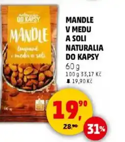 Penny Market Mandle v medu a soli Naturalia do kapsy nabídka