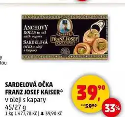 Penny Market SARDELOVÁ OČKA FRANZ JOSEF KAISER v oleji s kapary, 45/27 g nabídka