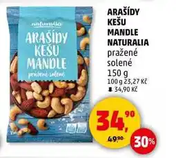 Penny Market ARAŠÍDY KEŠU MANDLE NATURALIA pražené solené, 150 g nabídka