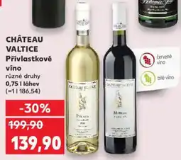Kaufland CHÂTEAU VALTICE Přívlastkové víno nabídka