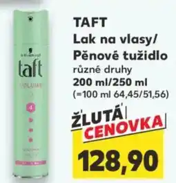 Kaufland TAFT Lak na vlasy/ Pěnové tužidlo nabídka