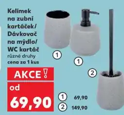 Kaufland Kelimek na zubní kartáček/ Dávkovač na mýdlo/ WC kartáč nabídka