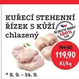 RABBIT řeznictví KUŘECÍ STEHENNÍ ŘÍZEK S KŮŽÍ chlazený 1kg nabídka