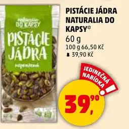 Penny Market Pistácie jádra naturalia do kapsy nabídka