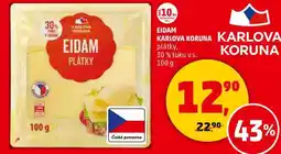 Penny Market EIDAM KARLOVA KORUNA KARLOVA plátky, 30% tuku v s., 100 g nabídka