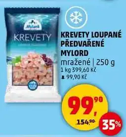Penny Market KREVETY LOUPANÉ PŘEDVAŘENÉ MYLORD mražené, 250 g nabídka