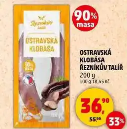 Penny Market OSTRAVSKÁ KLOBÁSA ŘEZNÍKŮV TALÍŘ, 200 g nabídka