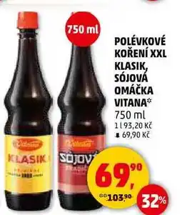 Penny Market POLÉVKOVÉ KOŘENÍ XXL KLASIK, SÓJOVÁ OMÁČKA VITANA, 750 ml nabídka