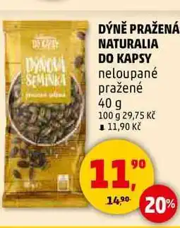 Penny Market DÝNĚ PRAŽENÁ NATURALIA DO KAPSY neloupané pražené, 40 g nabídka