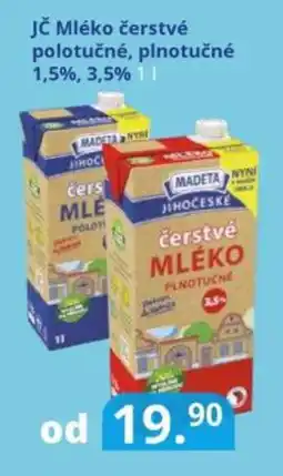 Potraviny CZ MADETA Jč Mléko čerstvé polotučné, plnotučné 1,5%, 3,5% nabídka